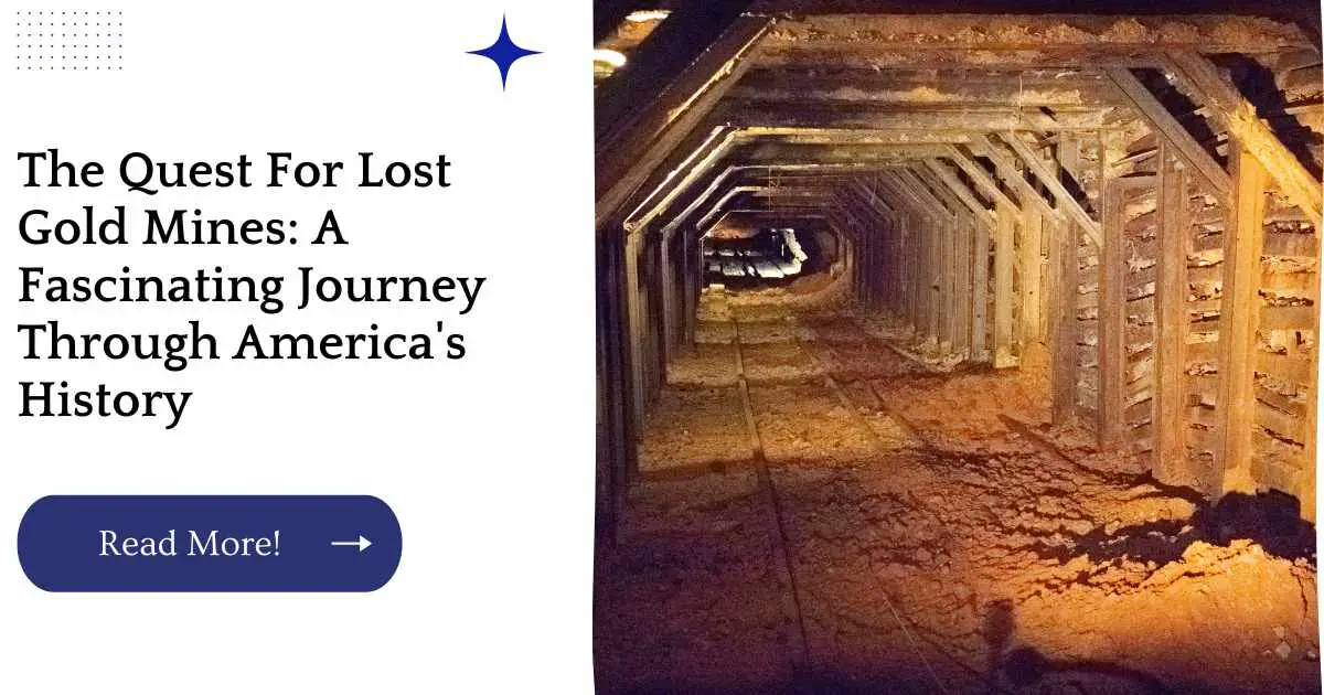 The Quest For Lost Gold Mines: A Fascinating Journey Through America's History