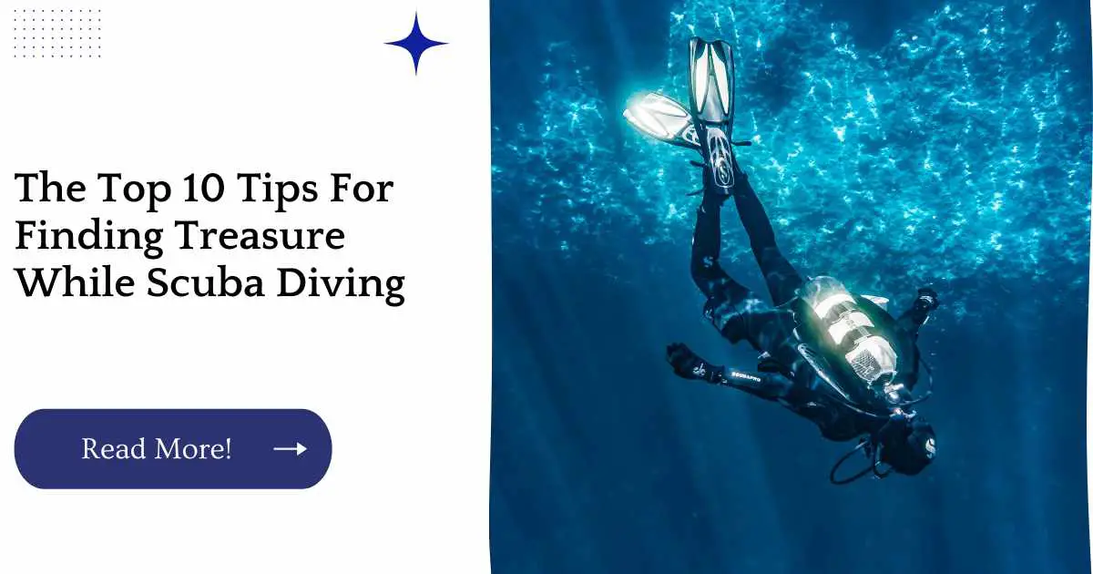 The Top 10 Tips For Finding Treasure While Scuba Diving