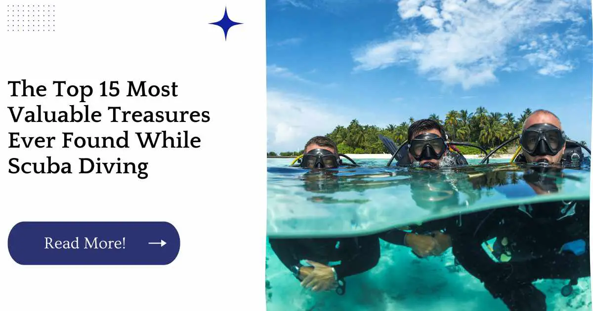 The Top 15 Most Valuable Treasures Ever Found While Scuba Diving